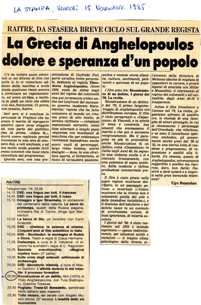 Ugo Buzzolan, « La Grecia di Anghelopoulos dolore e speranza d’un popdo», LA STAMPA, Venerdi 15 Novembre 1985